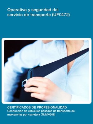 cover image of UF0472--Operativa y Seguridad del servicio de Transporte